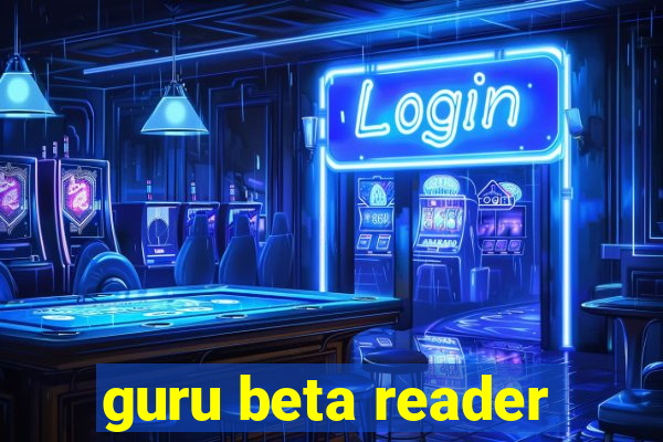 guru beta reader